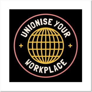 Unionise Your Workplace - Union Posters and Art